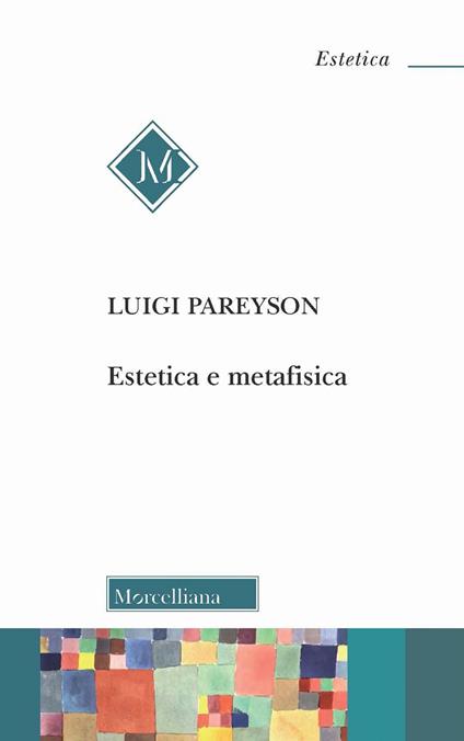 Estetica e metafisica - Luigi Pareyson - copertina