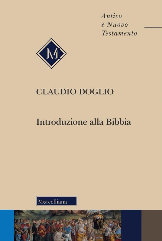 Introduzione alla Bibbia. Nuova ediz. - Claudio Doglio - copertina