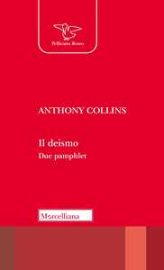 Libro Il deismo. Due pamphlet Anthony Collins