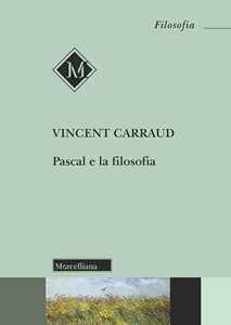 Libro Pascal e la filosofia Vincent Carraud