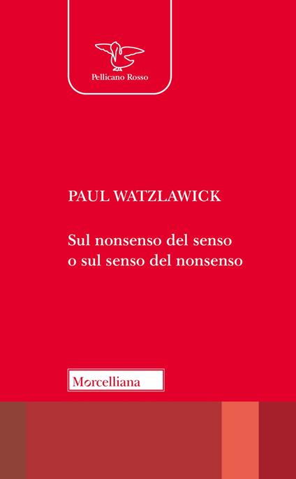 Sul nonsenso del senso o sul senso del nonsenso - Paul Watzlawick - copertina