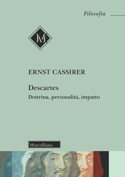 Descartes. Dottrina, personalità, impatto - Ernst Cassirer - copertina