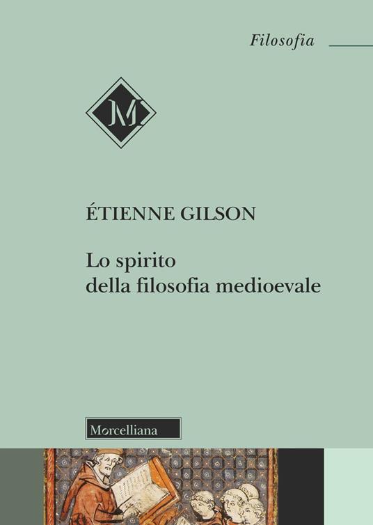 Lo spirito della filosofia medioevale. Nuova ediz. - Étienne Gilson - copertina