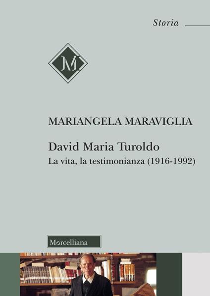 David Maria Turoldo. La vita, la testimonianza (1916-1992). Nuova ediz. - Mariangela Maraviglia - copertina