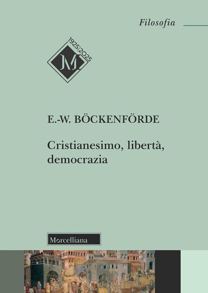 Cristianesimo, libertà, democrazia - Ernst-Wolfgang Böckenförde - copertina