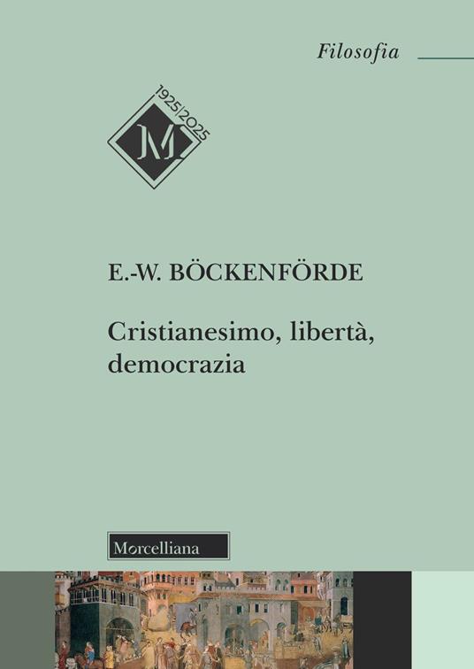 Cristianesimo, libertà, democrazia - Ernst-Wolfgang Böckenförde - copertina