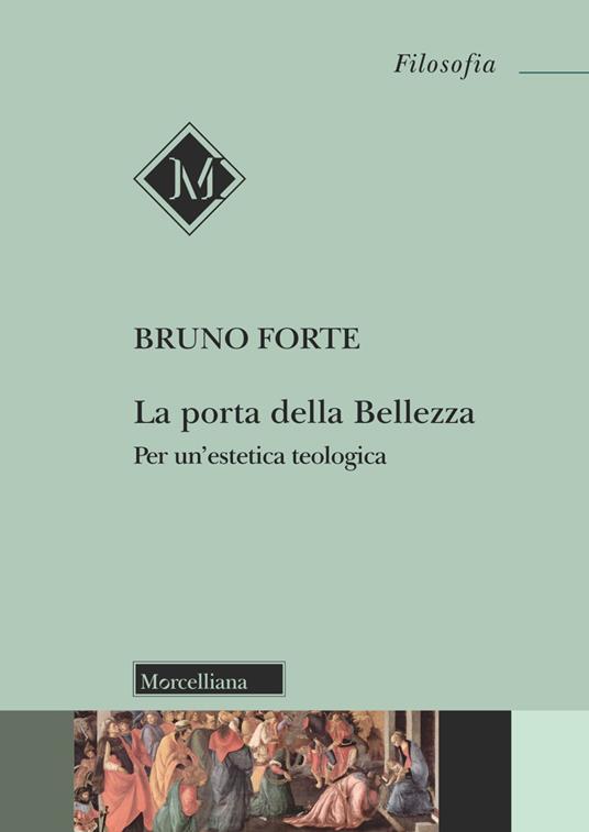 La porta della bellezza. Nuova ediz. - Bruno Forte - copertina