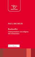 Libro Bonhoeffer. L'interpretazione non-religiosa del cristianesimo Paul Ricoeur