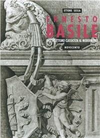 Ernesto Basile. Dall'eclettismo classicista al modernismo - Ettore Sessa - copertina