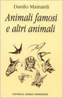  Animali famosi e altri animali -  Danilo Mainardi - copertina