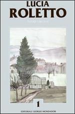 Catalogo generale delle opere di Lucia Roletto. Vol. 1