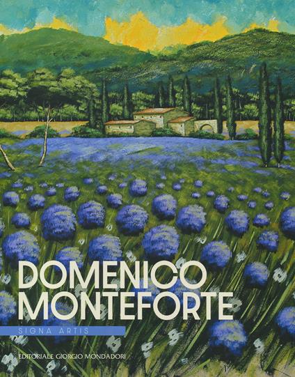 Domenico Monteforte. Signa artis. Ediz. italiana e inglese - copertina