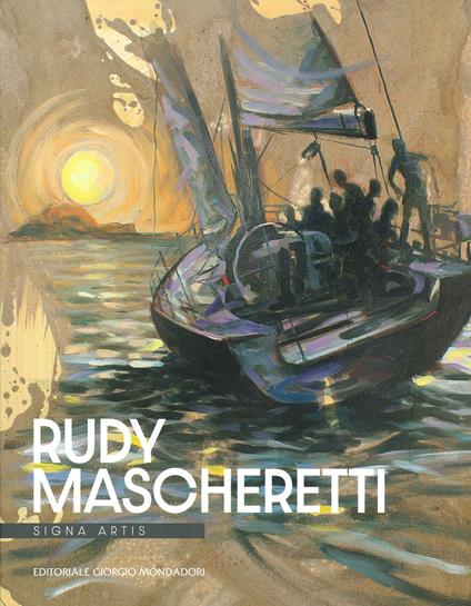 Rudy Mascheretti. Signa artis. Ediz. a colori - copertina