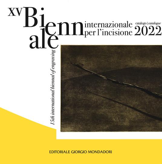 Catalogo della Biennale internazionale. Per l'incisione 2022. Ediz. italiana e inglese - copertina