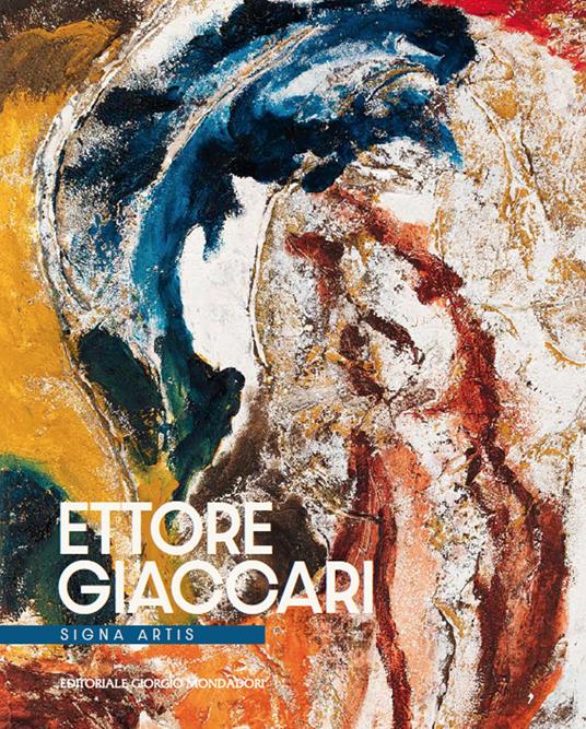 Ettore Giaccari. Signa artis. Ediz. italiana e inglese - copertina