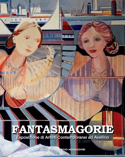 Fantasmagorie. Esposizione di artisti contemporanei ad Avellino - copertina