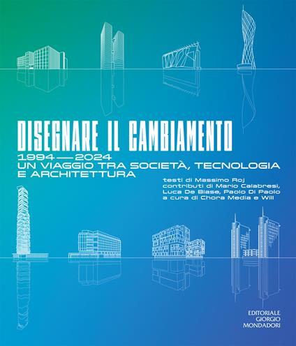Disegnare il cambiamento. 1994-2004 un viaggio tra società, tecnologia e architettura - copertina