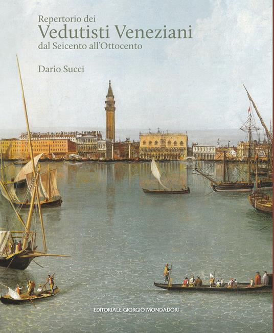Repertorio dei vedutisti veneziani dal Seicento all'Ottocento - Dario Succi - copertina