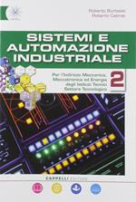 Sistemi automazione industriale. Meccanica-Meccatronica. Per gli Ist. tecnici e professionali. Con espansione online. Vol. 2