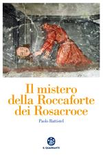 Il mistero della roccaforte dei Rosacroce