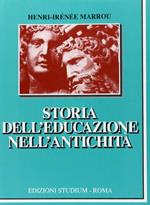 Storia dell'educazione nell'antichità. Per il Liceo classico