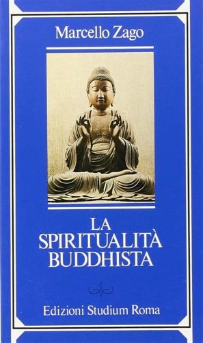 La spiritualità buddhista - Marcello Zago - copertina