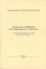 Paolo VI e i problemi ecclesiologici al Concilio