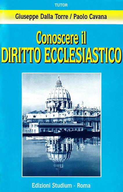 Conoscere il diritto ecclesiastico - Giuseppe Dalla Torre,Paolo Cavana - copertina