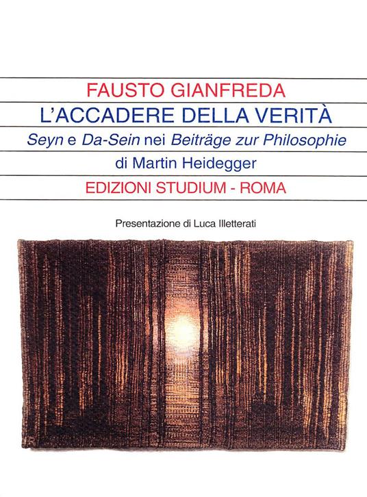 L' accadere della verità. Seyn e Da-Sein nei Beitrage zur Philosophie di Martin Heidegger - Fausto Gianfreda - copertina