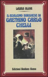 Il realismo borghese di Gaetano Carlo Chelli - Laura Oliva - copertina