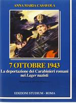 7 ottobre 1943. La deportazione dei carabinieri nei lager nazisti