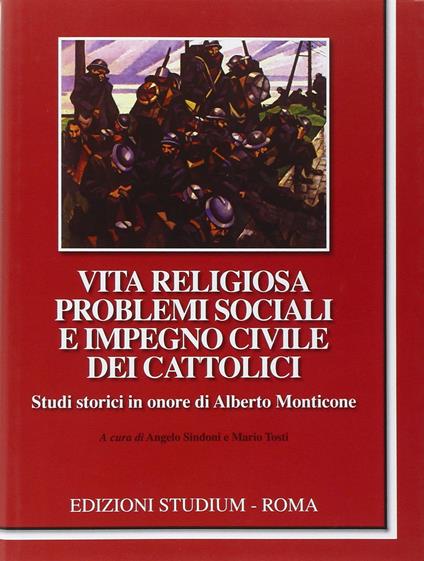 Vita religiosa, problemi sociali e impegno civile dei cattolici - Studi in onore di Alberto Monticone - copertina