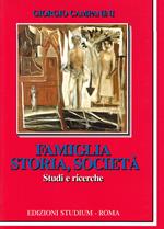 Famiglia, storia e società. Studi e ricerche