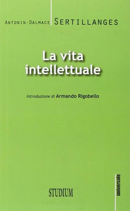La vita intellettuale - Antonin-Dalmace Sertillanges - copertina