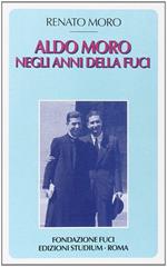 Aldo Moro negli anni della Fuci