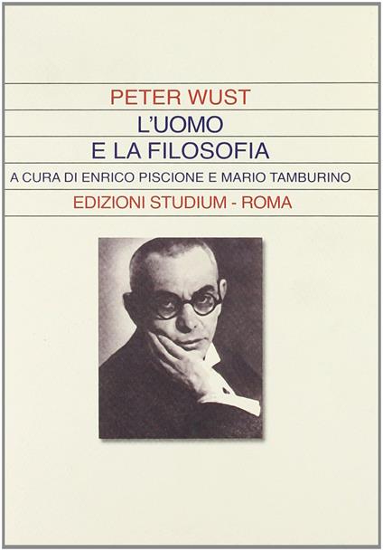 L'uomo e la filosofia - Peter Wust - copertina