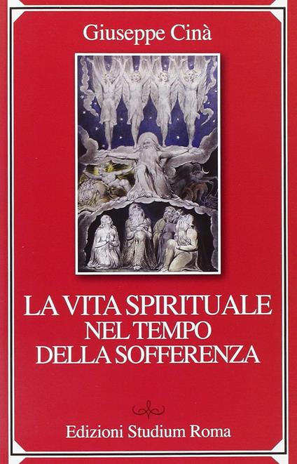 La vita spirituale nel tempo della sofferenza - Giuseppe Cinà - copertina
