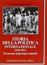 Storia della politica internazionale (1945-2013). Vol. 2: Il tramonto degli imperi coloniali.