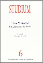 Studium (2012). Vol. 6: Elsa Morante. Contributi per un centenario.