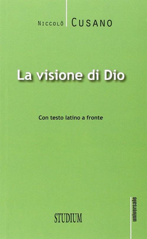 La visione di Dio. Testo latino a fronte - Niccolò Cusano - copertina