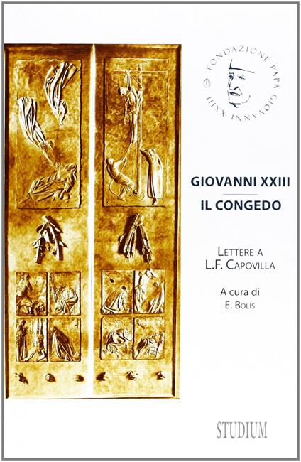 Giovanni XXIII. Il congedo. Lettere a L. F. Capovilla - copertina