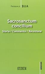 Sacrosanctum concilium. Storia, commento, recezione