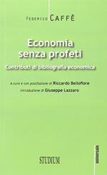 Economia senza profeti. Contributi di bibliografia economica