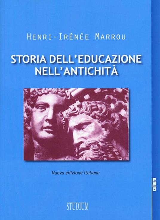 Storia dell'educazione nell'antichità. Nuova ediz. - Henri-Irénée Marrou - copertina
