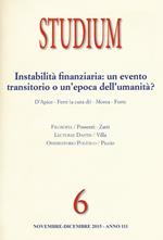 Studium (2015). Vol. 6: Instabilità finanziaria: un evento transitorio o un'epoca dell'umanità?.