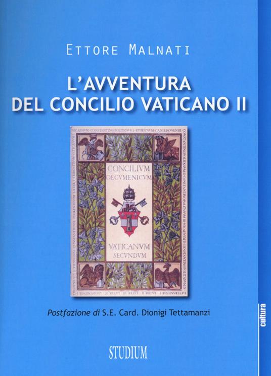 L' avventura del Concilio Vaticano II - Ettore Malnati - copertina