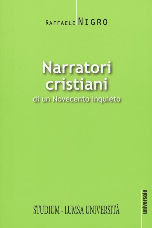 Narratori cristiani di un Novecento inquieto - Raffaele Nigro - copertina
