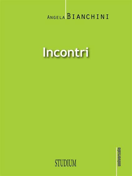 Incontri - Angela Bianchini - ebook