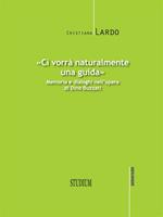 «Ci vorrà naturalmente una guida». Memoria e dialoghi nell'opera di Dino Buzzati