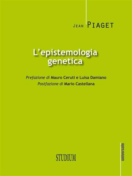 L' epistemologia genetica - Jean Piaget,F. Martinelli - ebook